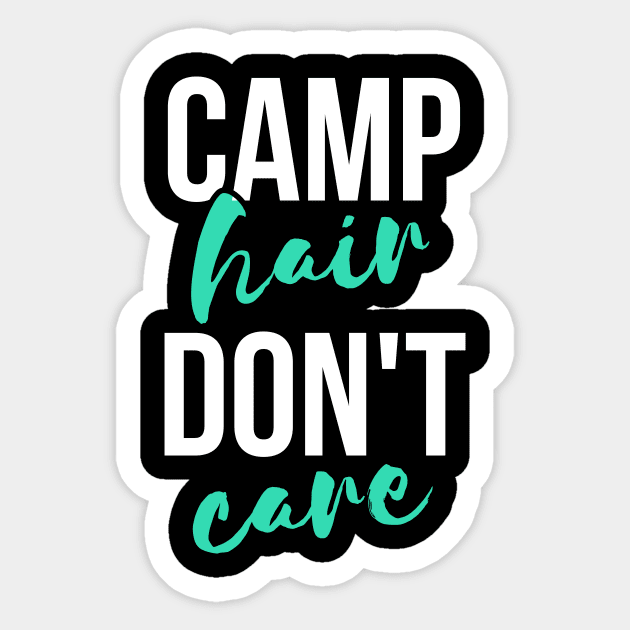 Camp hair don't care funny T-shirt Sticker by RedYolk